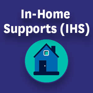 In-Home Supports (IHS)